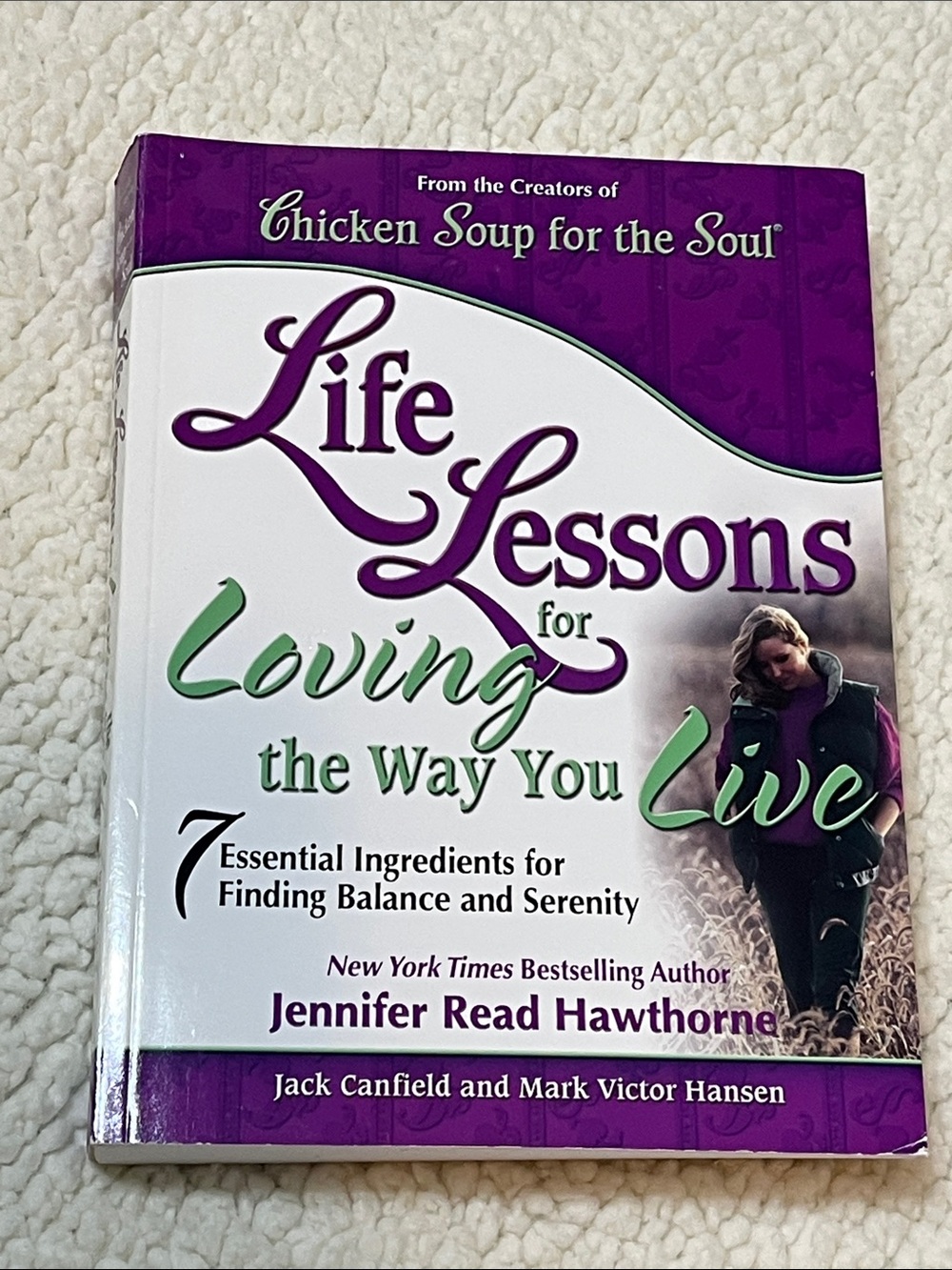 Life Lessons for Loving the Way You Live (Chicken Soup for the Soul) autographed